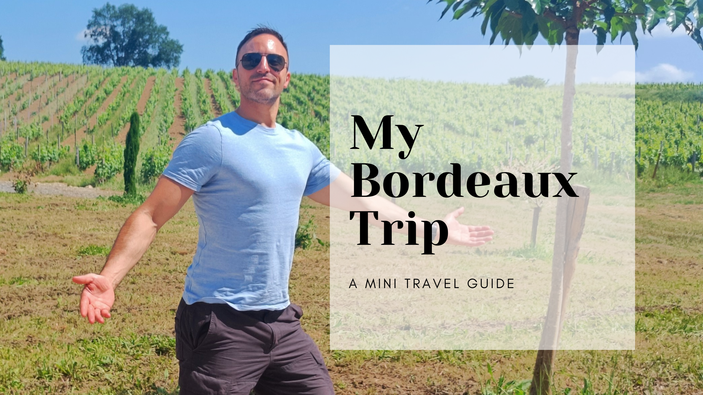 My Bordeaux travel experience